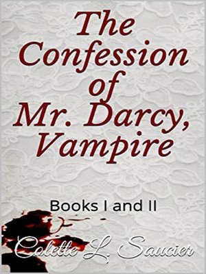 cover image of The Confession of Mr Darcy, Vampire